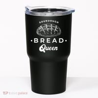 Sourdough Bread Queen Woman Baker Novelty Tumbler thumb 0
