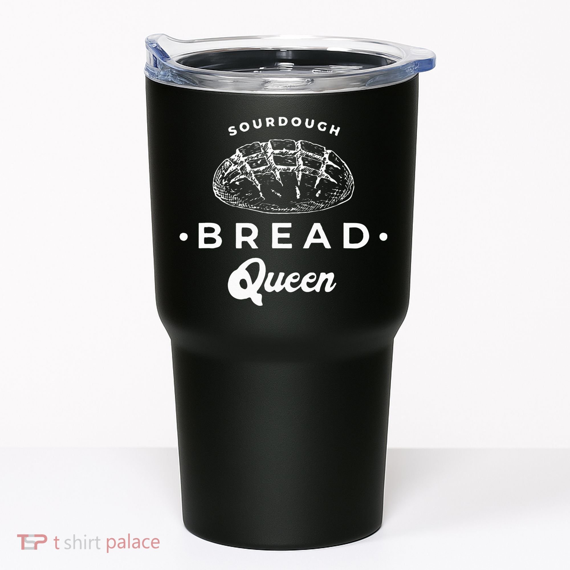 Sourdough Bread Queen Woman Baker Novelty Tumbler