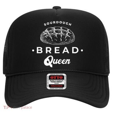 Sourdough Bread Queen Woman Baker Novelty Hat
