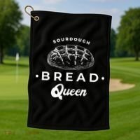 Sourdough Bread Queen Woman Baker Novelty Golf Towel thumb 1