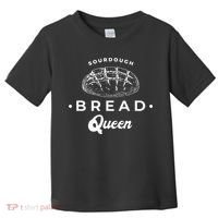 Sourdough Bread Queen Woman Baker Novelty Toddler T-Shirt thumb 0