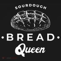 Sourdough Bread Queen Woman Baker Novelty Women's T-Shirt thumb 6