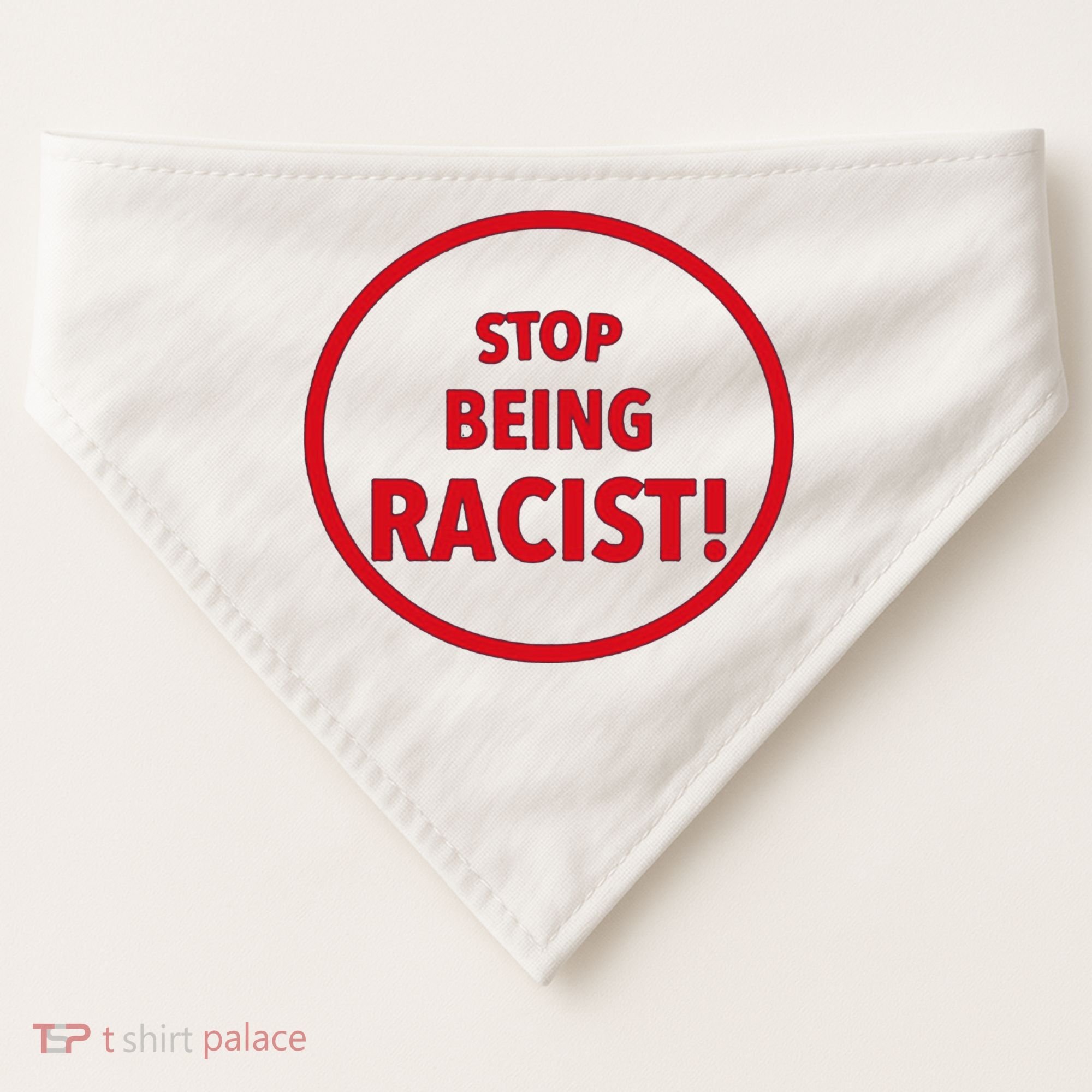 Stop Being Racist USA-Made Doggie Bandana