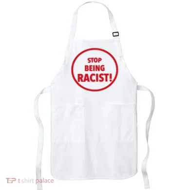 Stop Being Racist Apron