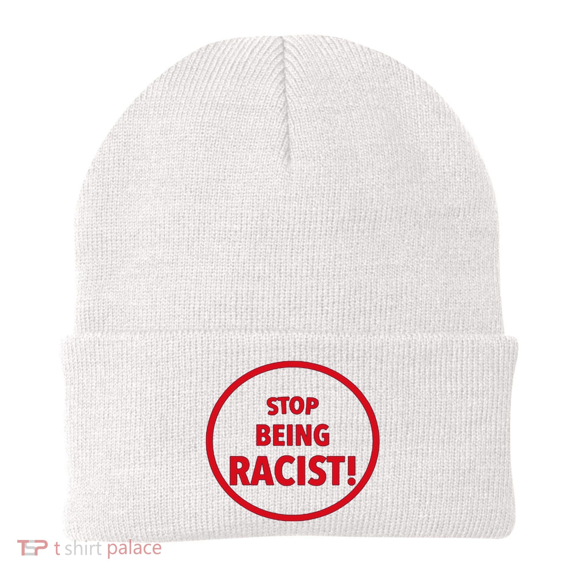 Stop Being Racist Beanie
