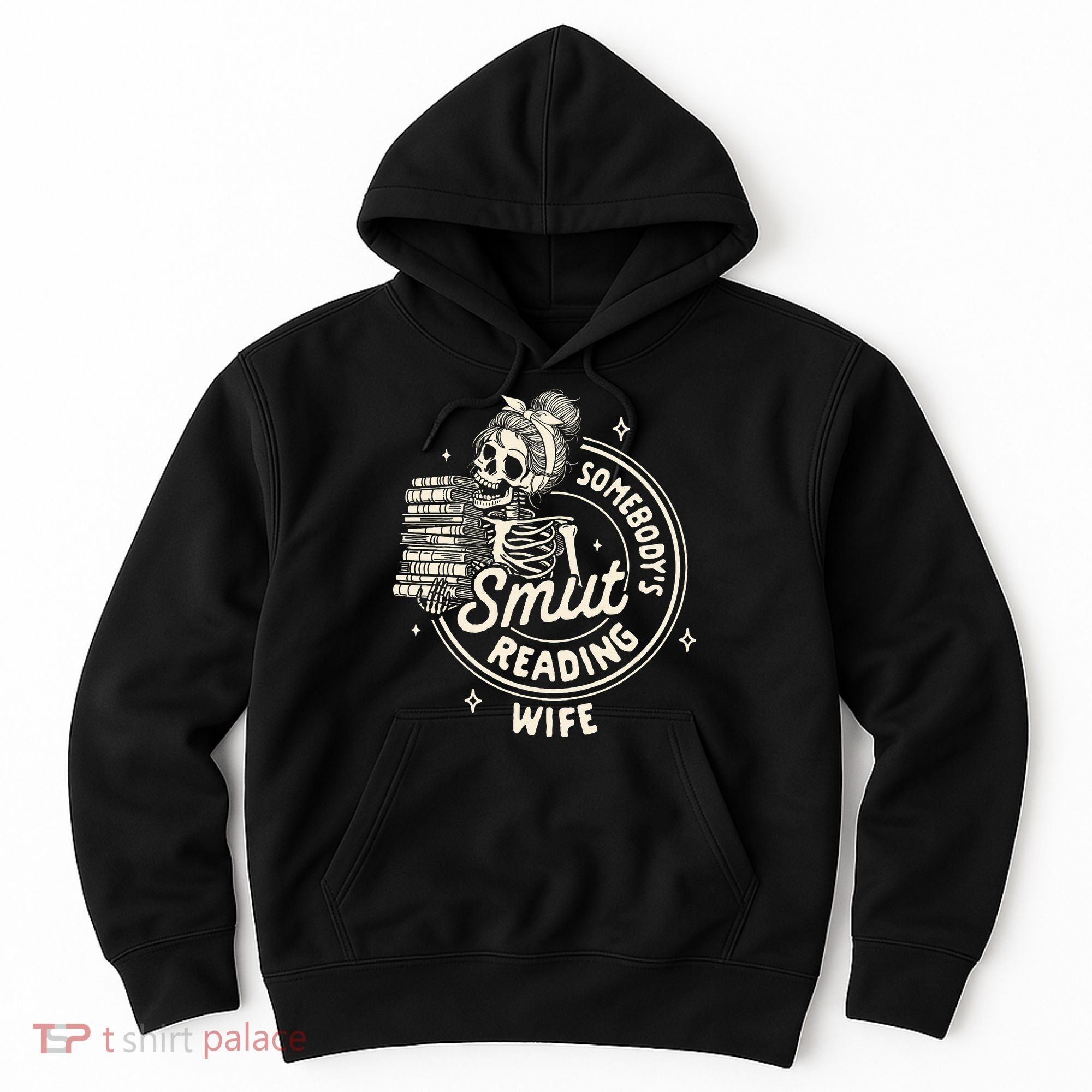 Smut Book Reader Spicy Romance SomebodyS Smut Reading Wife Hoodie