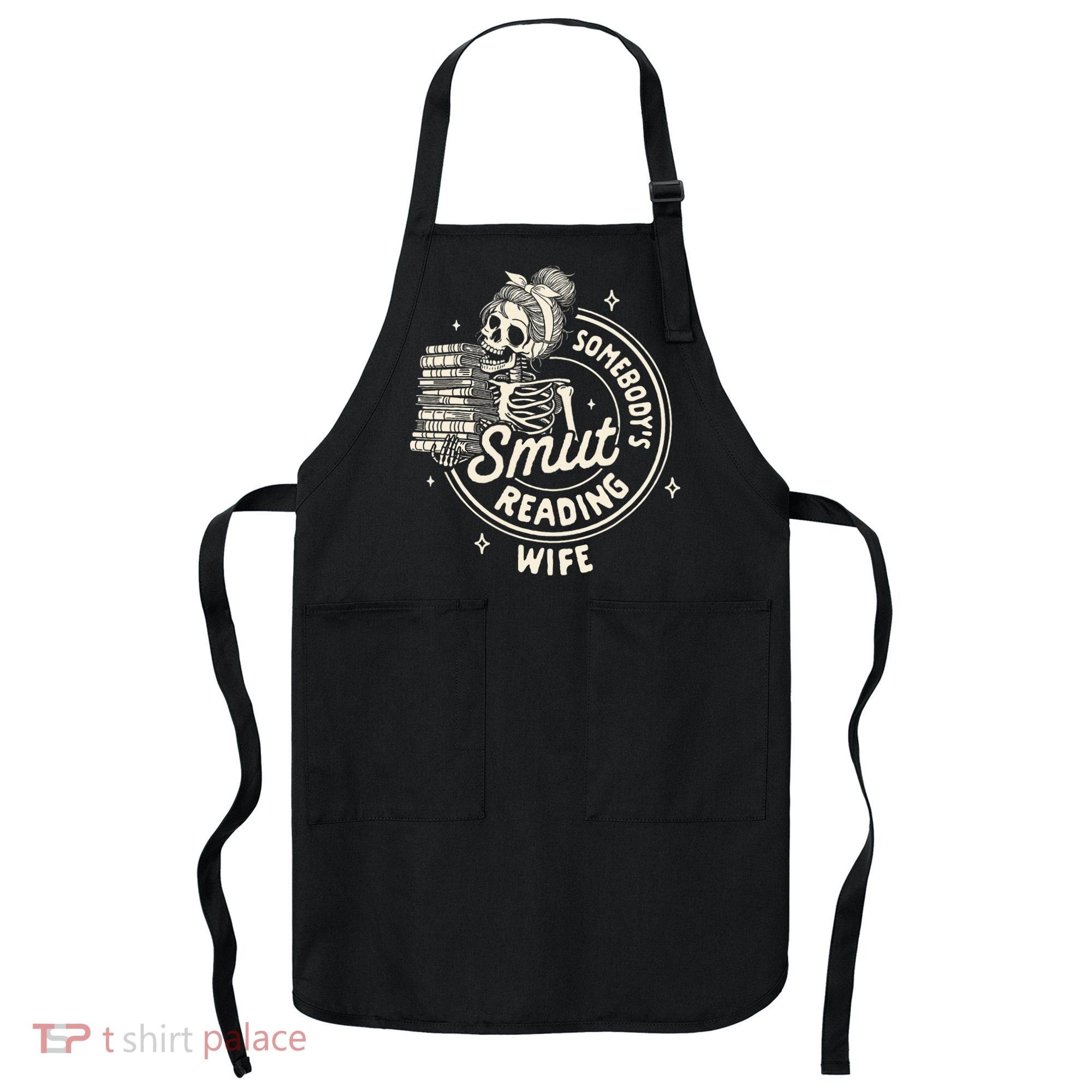 Smut Book Reader Spicy Romance SomebodyS Smut Reading Wife Apron