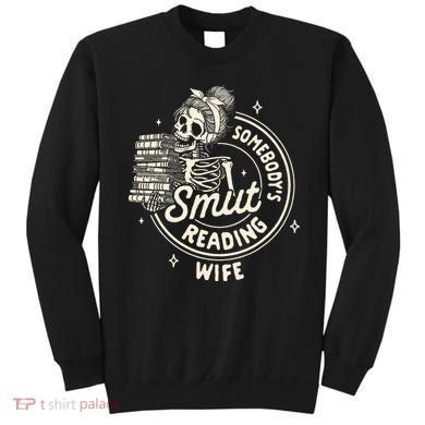 Smut Book Reader Spicy Romance SomebodyS Smut Reading Wife Sweatshirt