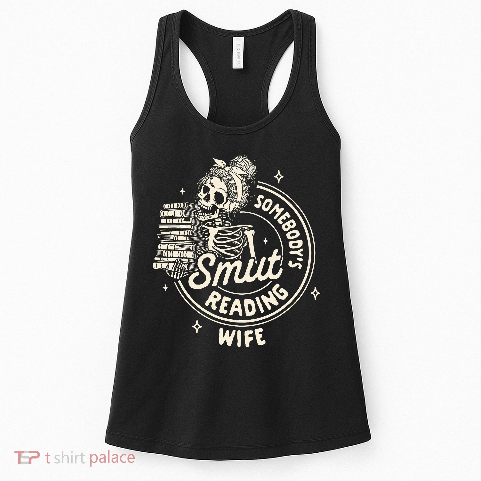 Smut Book Reader Spicy Romance SomebodyS Smut Reading Wife Women's Tank Top