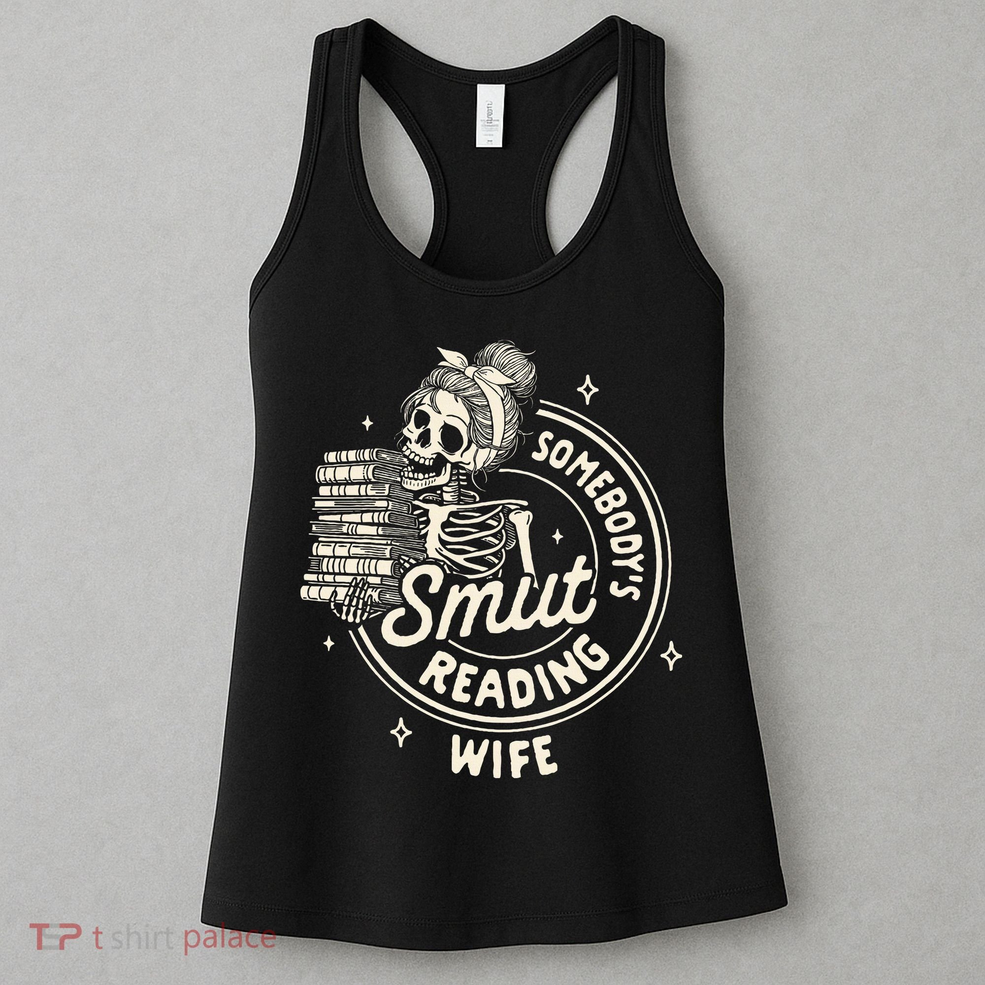Smut Book Reader Spicy Romance SomebodyS Smut Reading Wife Women's Tank Top