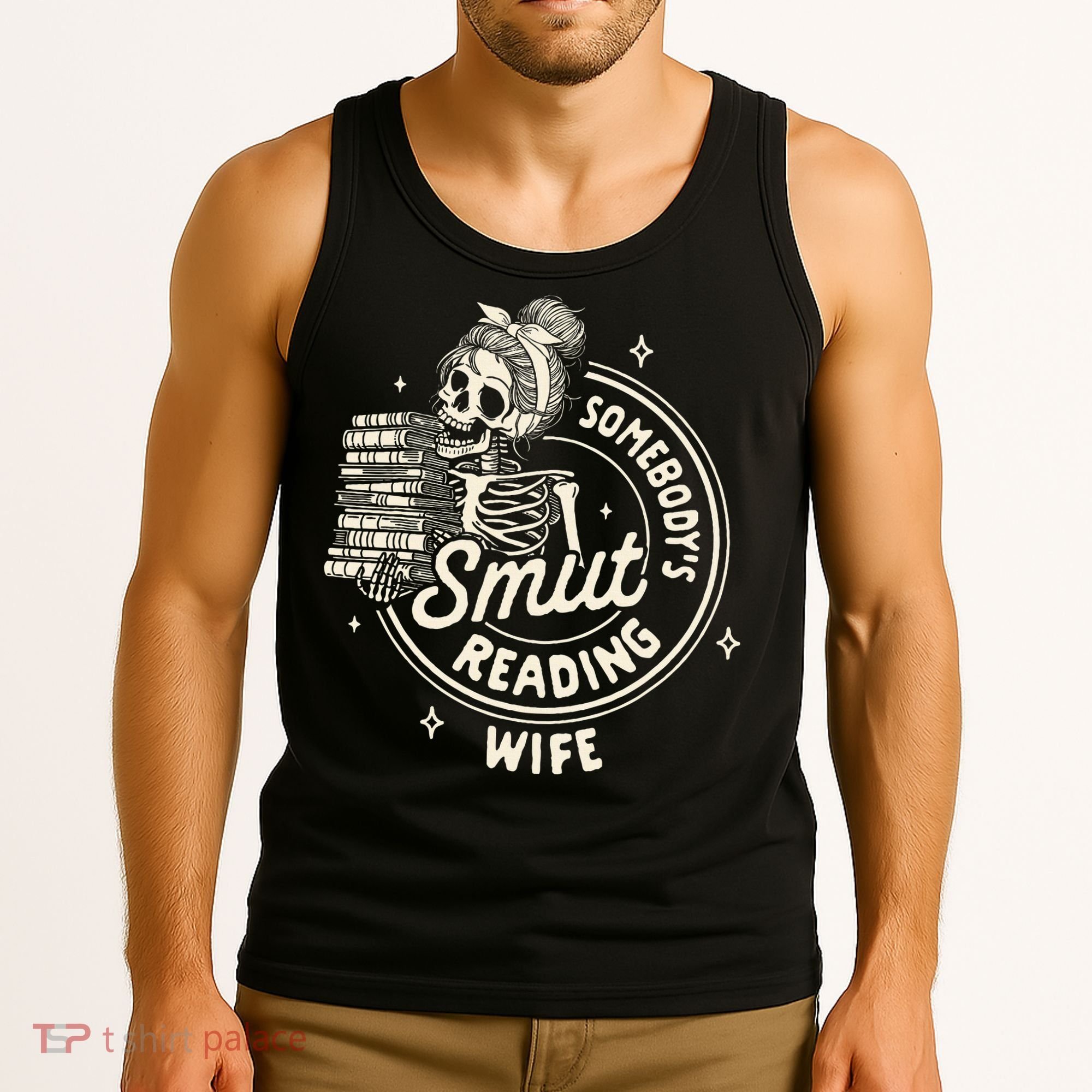 Smut Book Reader Spicy Romance SomebodyS Smut Reading Wife Tank Top