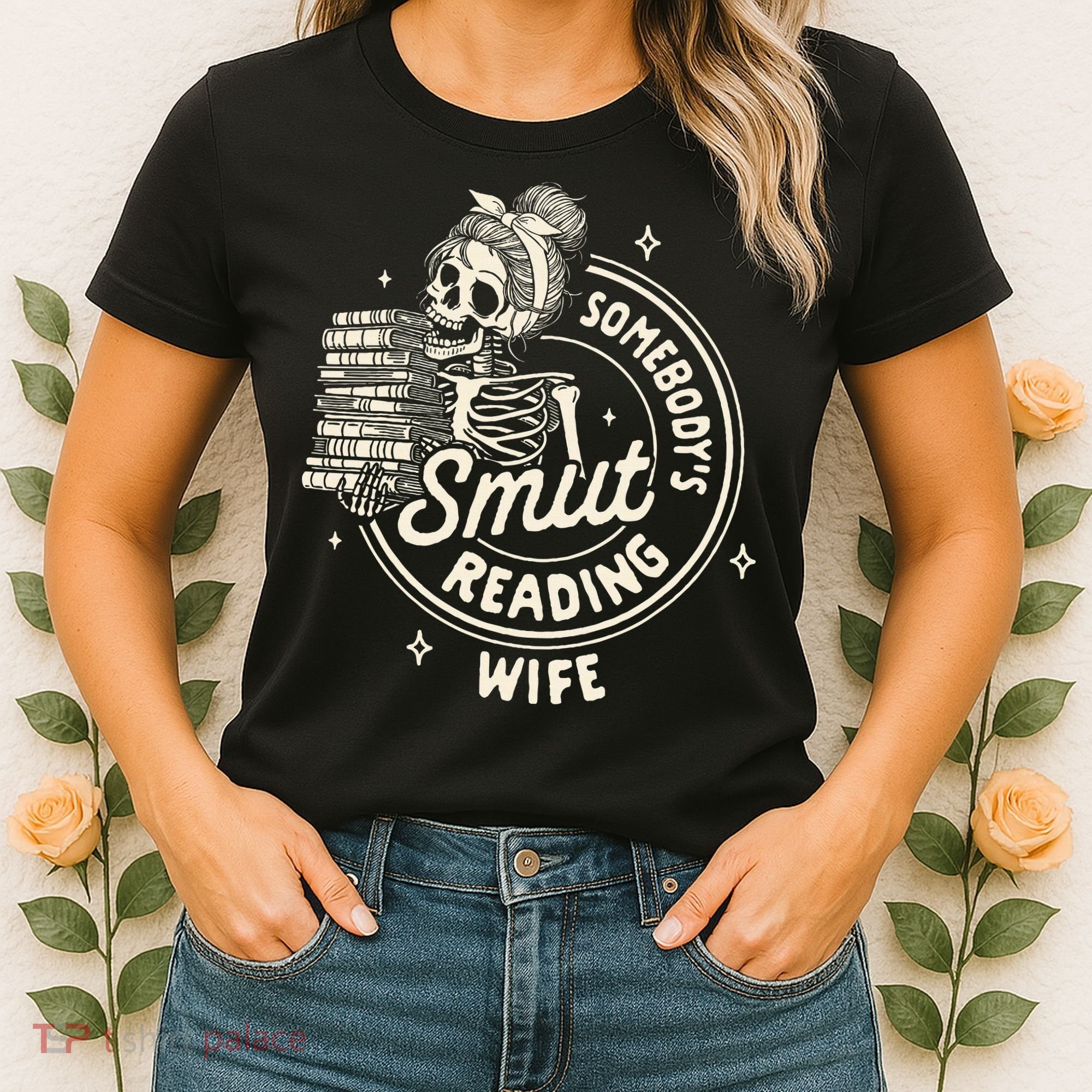 Smut Book Reader Spicy Romance SomebodyS Smut Reading Wife Women's T-Shirt