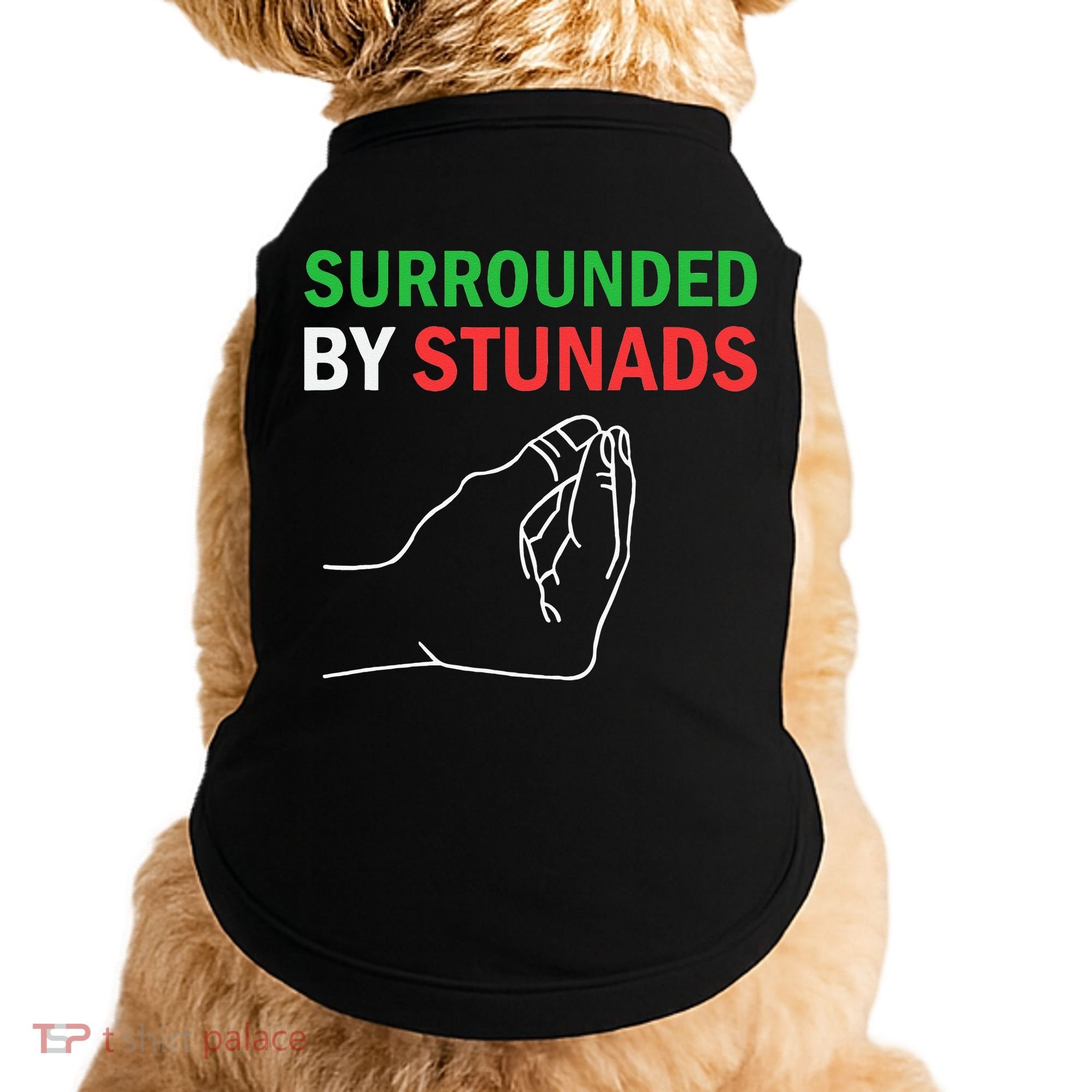 Surrounded By Stunads Funny Italian Sayings Doggie Tank