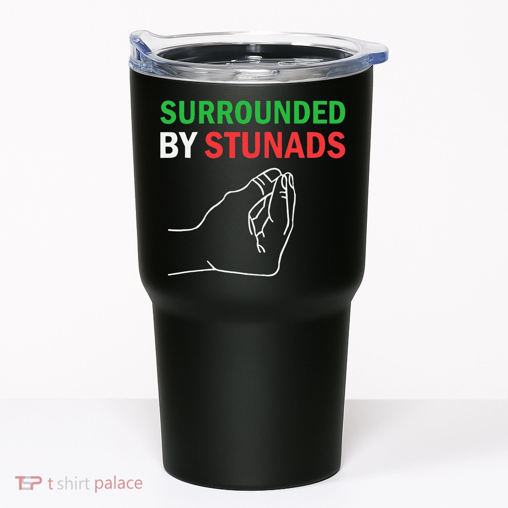 Surrounded By Stunads Funny Italian Sayings Tumbler