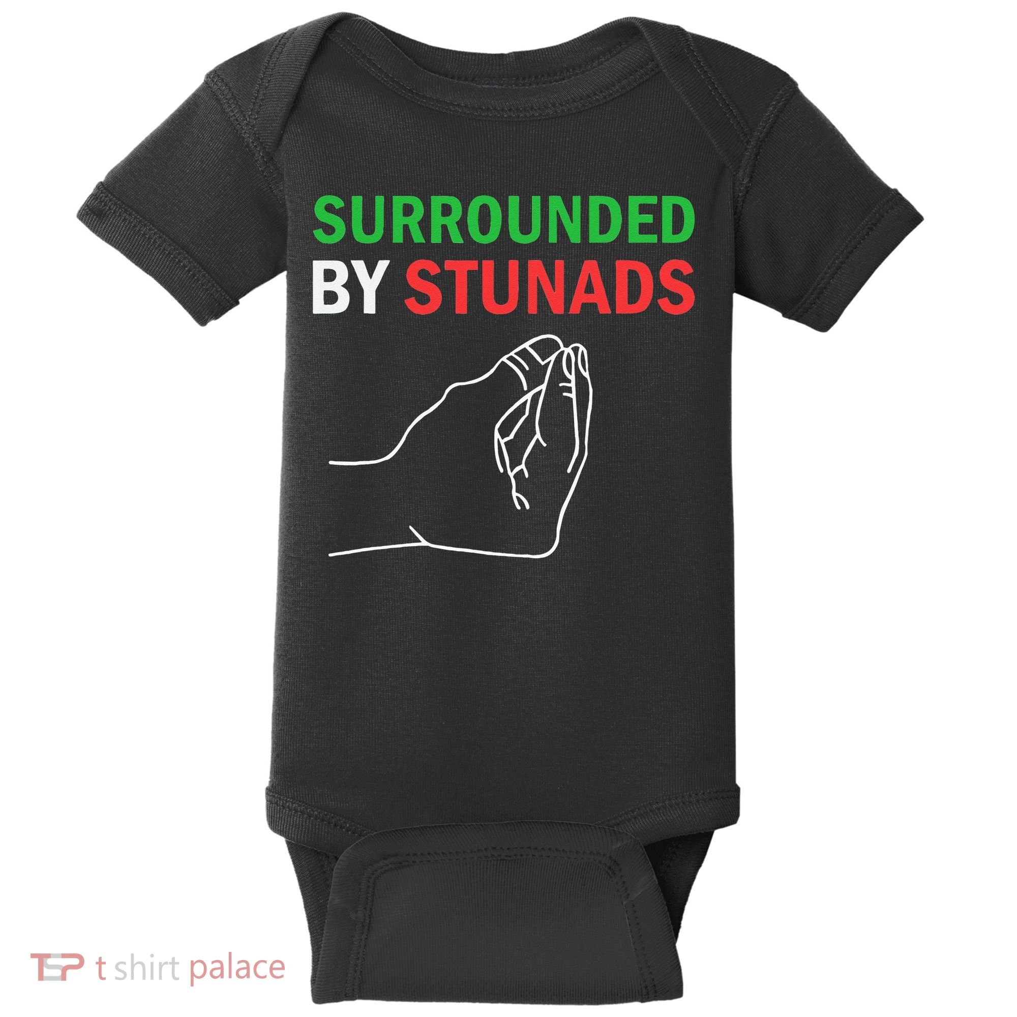 Surrounded By Stunads Funny Italian Sayings Baby Bodysuit