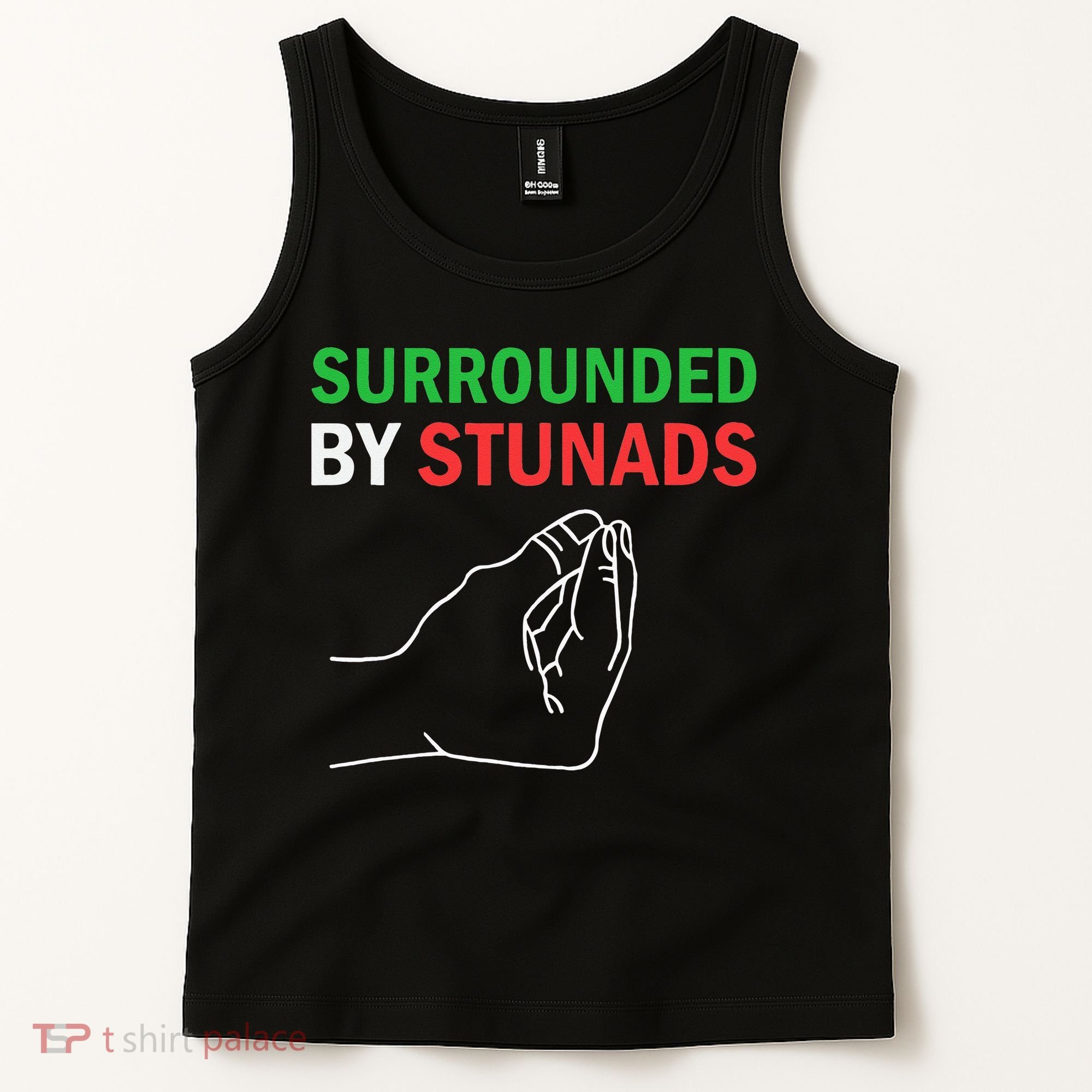 Surrounded By Stunads Funny Italian Sayings Tank Top