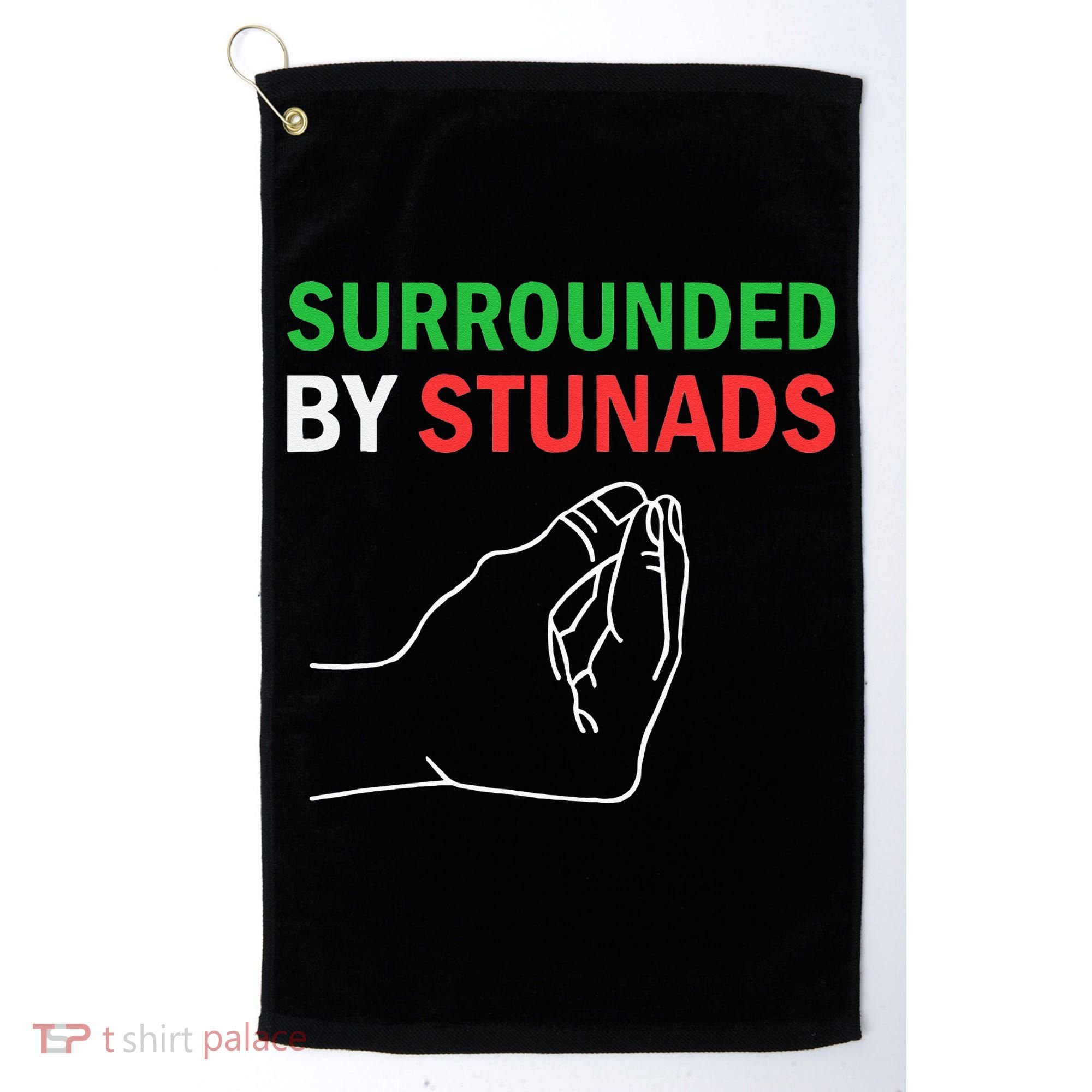 Surrounded By Stunads Funny Italian Sayings Golf Towel
