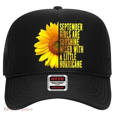 September Birthday Sunflower Funny Quote Gift Hat