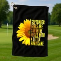 September Birthday Sunflower Funny Quote Gift Golf Towel thumb 1