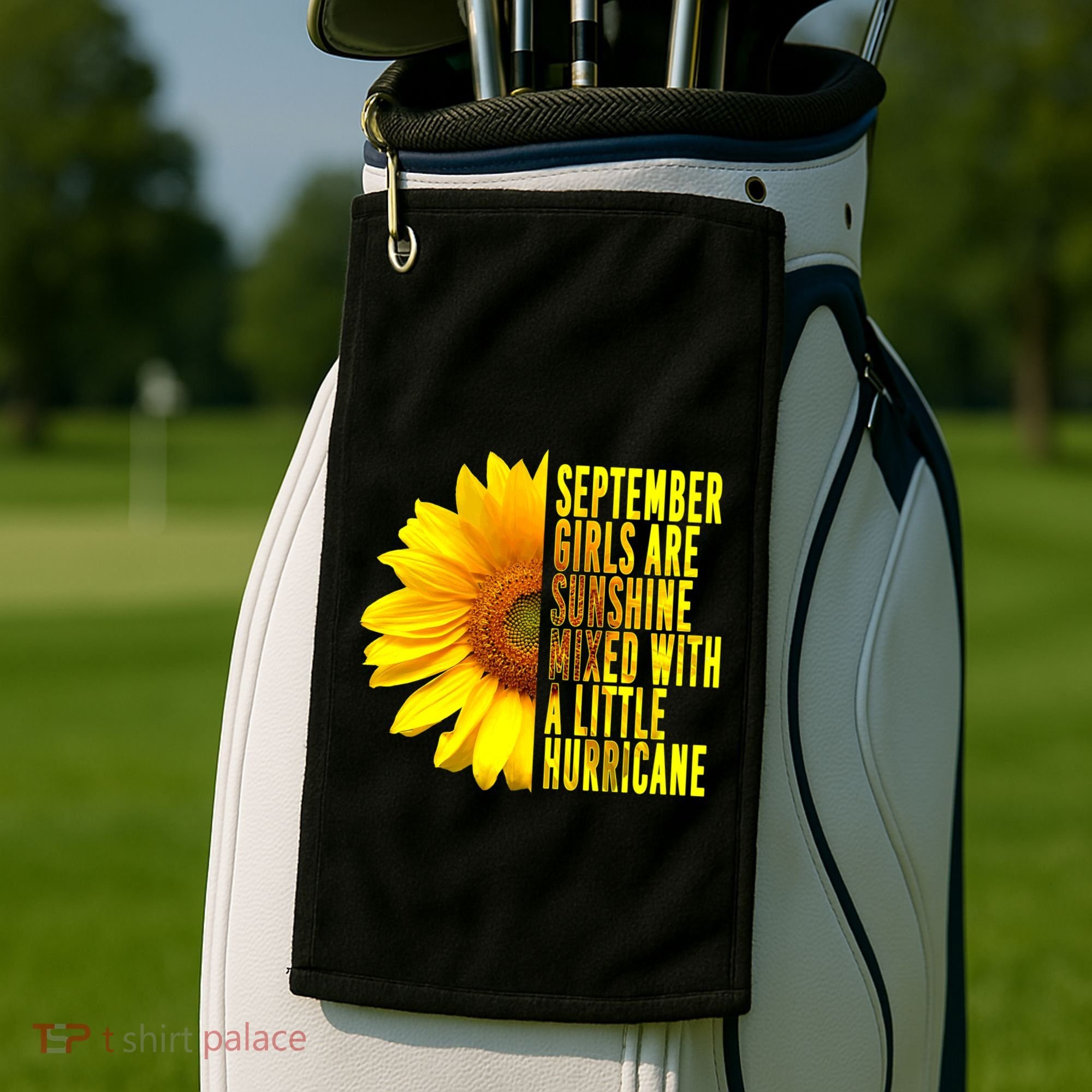 September Birthday Sunflower Funny Quote Gift Golf Towel
