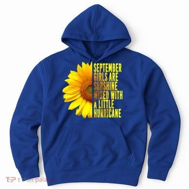 September Birthday Sunflower Funny Quote Gift Hoodie