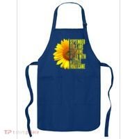 September Birthday Sunflower Funny Quote Gift Apron thumb 0