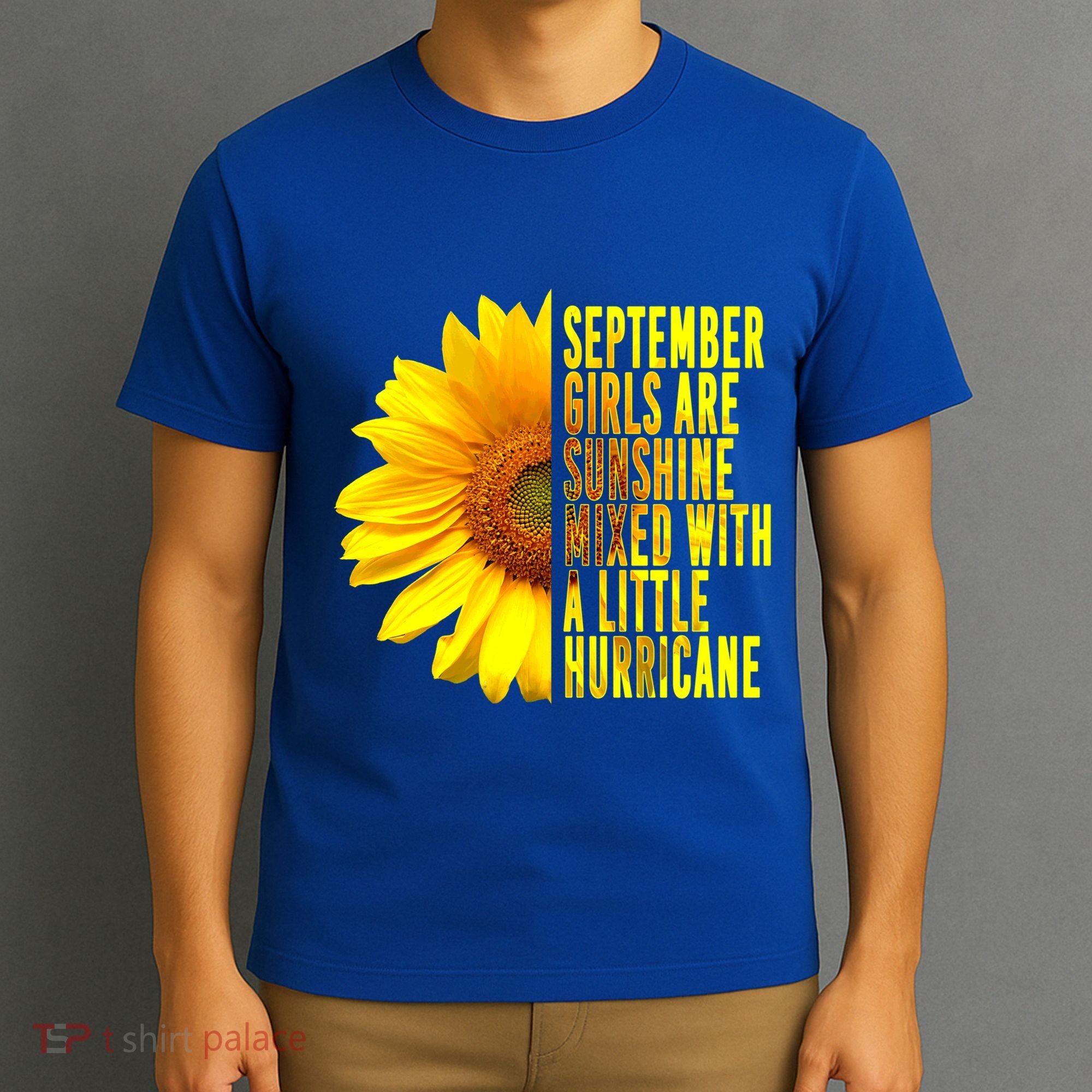 September Birthday Sunflower Funny Quote Gift T-Shirt