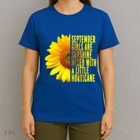 September Birthday Sunflower Funny Quote Gift T-Shirt thumb 4