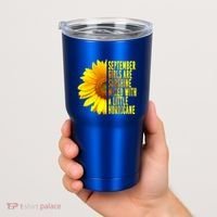 September Birthday Sunflower Funny Quote Gift Tumbler thumb 2