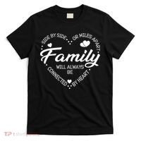 Side by Side or Miles Apart Family Heart Family T-Shirt thumb 0