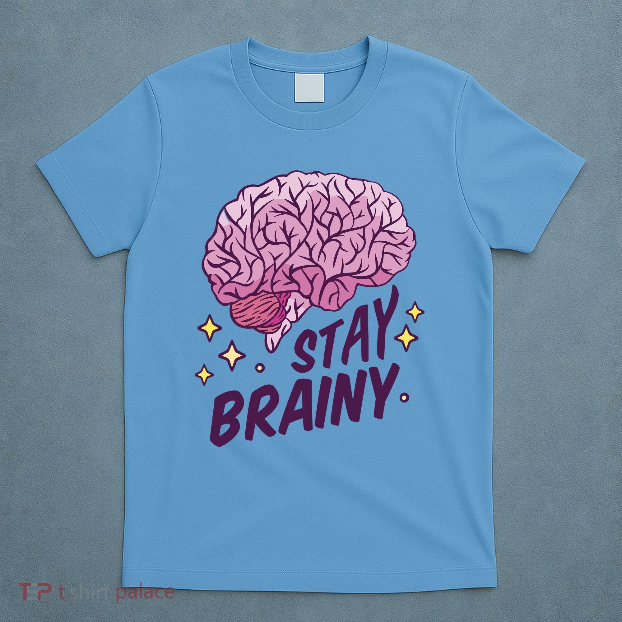 Stay Brainy T-Shirt