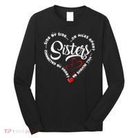 Side By Side Or Miles Apart Sisters Connected By Heart Long Sleeve Shirt thumb 0