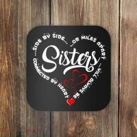 Side By Side Or Miles Apart Sisters Connected By Heart Coaster thumb 0