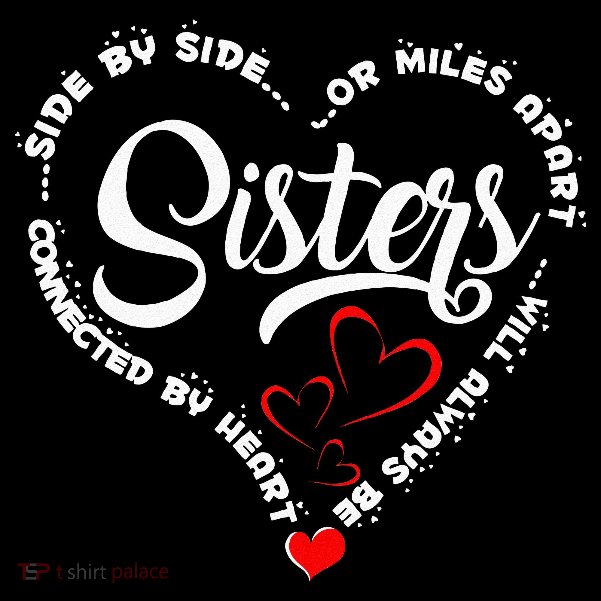 Side By Side Or Miles Apart Sisters Connected By Heart Mousepad