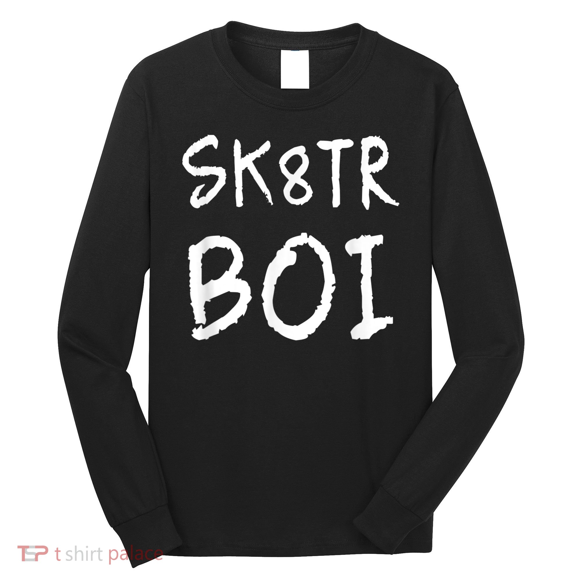 Skater Boi Sk8tr Boy For Skateboard Riders Long Sleeve Shirt