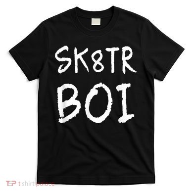 Skater Boi Sk8tr Boy For Skateboard Riders T-Shirt