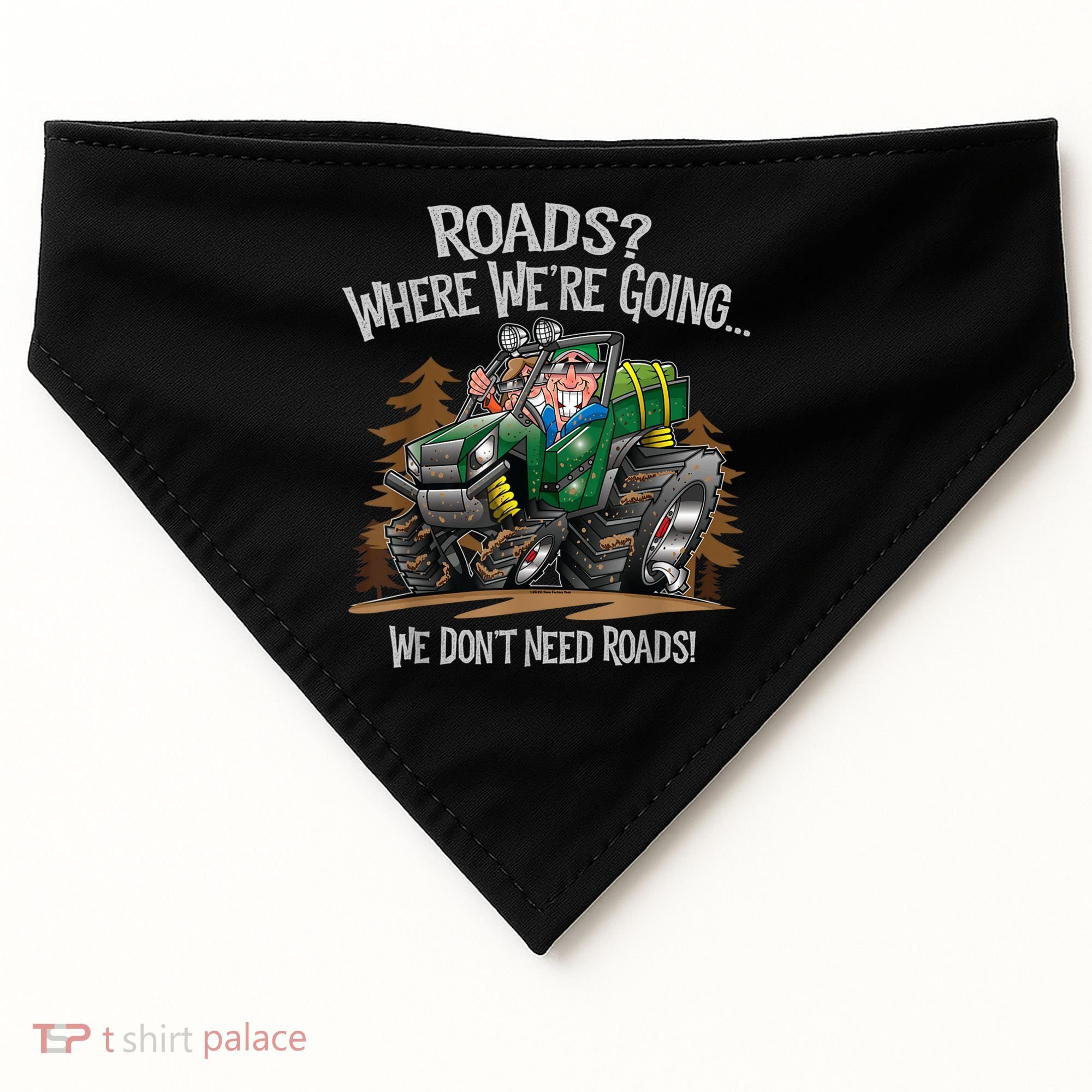 Side By Side ATV Four Wheeler Off Road We Don't Need Roads USA-Made Doggie Bandana