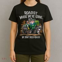 Side By Side ATV Four Wheeler Off Road We Don't Need Roads T-Shirt thumb 4