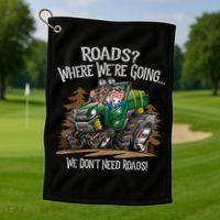 Side By Side ATV Four Wheeler Off Road We Don't Need Roads Golf Towel thumb 1
