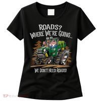 Side By Side ATV Four Wheeler Off Road We Don't Need Roads Women's T-Shirt thumb 0