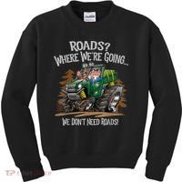 Side By Side ATV Four Wheeler Off Road We Don't Need Roads Kids Sweatshirt thumb 0