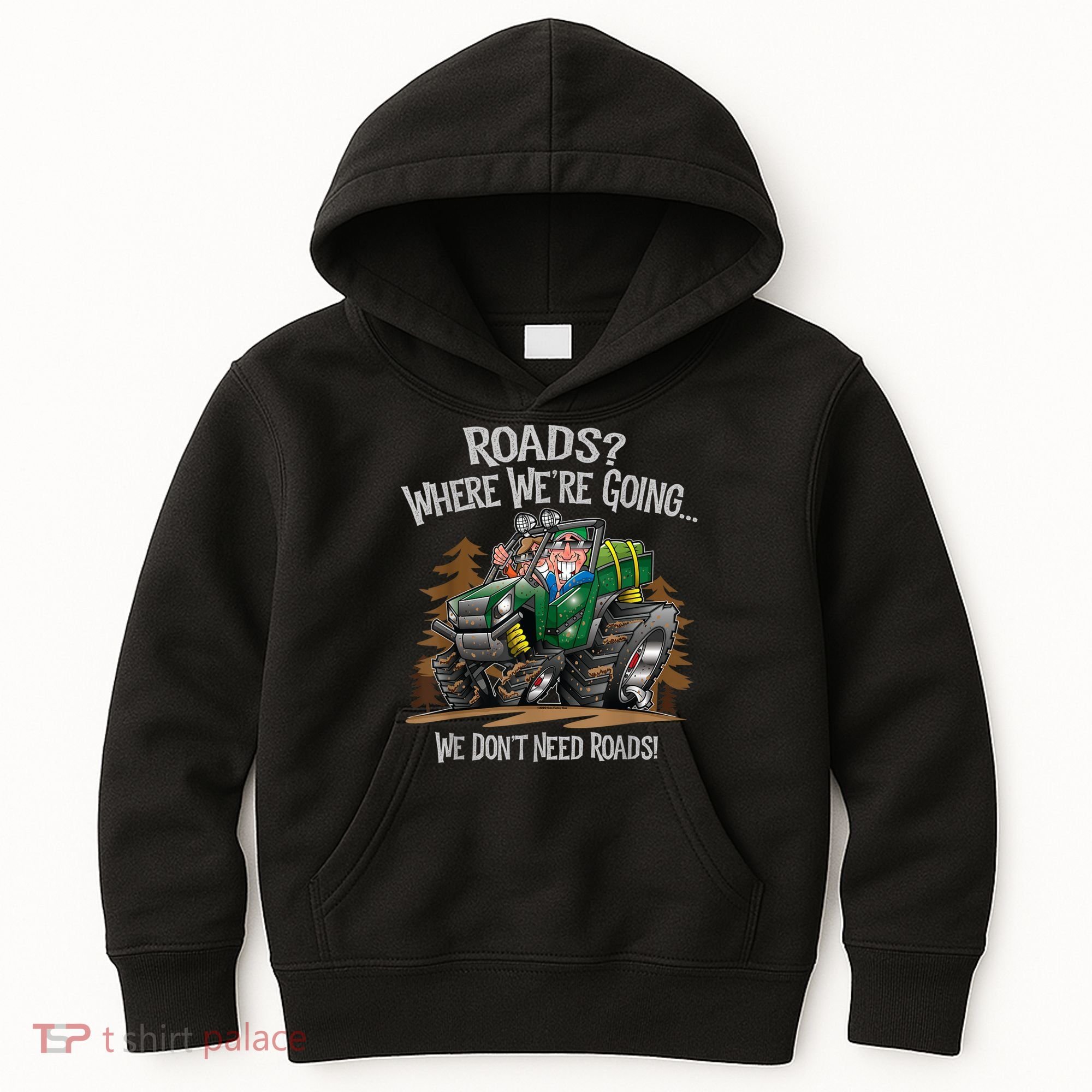 Side By Side ATV Four Wheeler Off Road We Don't Need Roads Kids Hoodie