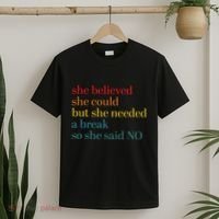 She Believed She Could But She Needed A Break So She Said No T-Shirt thumb 2