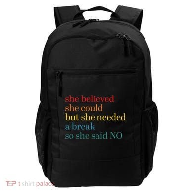 She Believed She Could But She Needed A Break So She Said No Backpack