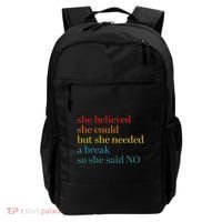 She Believed She Could But She Needed A Break So She Said No Backpack thumb 0
