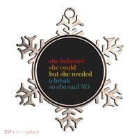 She Believed She Could But She Needed A Break So She Said No Ornament thumb 0