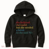 She Believed She Could But She Needed A Break So She Said No Kids Hoodie thumb 0