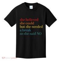 She Believed She Could But She Needed A Break So She Said No Kids T-Shirt thumb 0