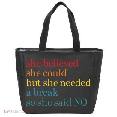 She Believed She Could But She Needed A Break So She Said No Tote Bag