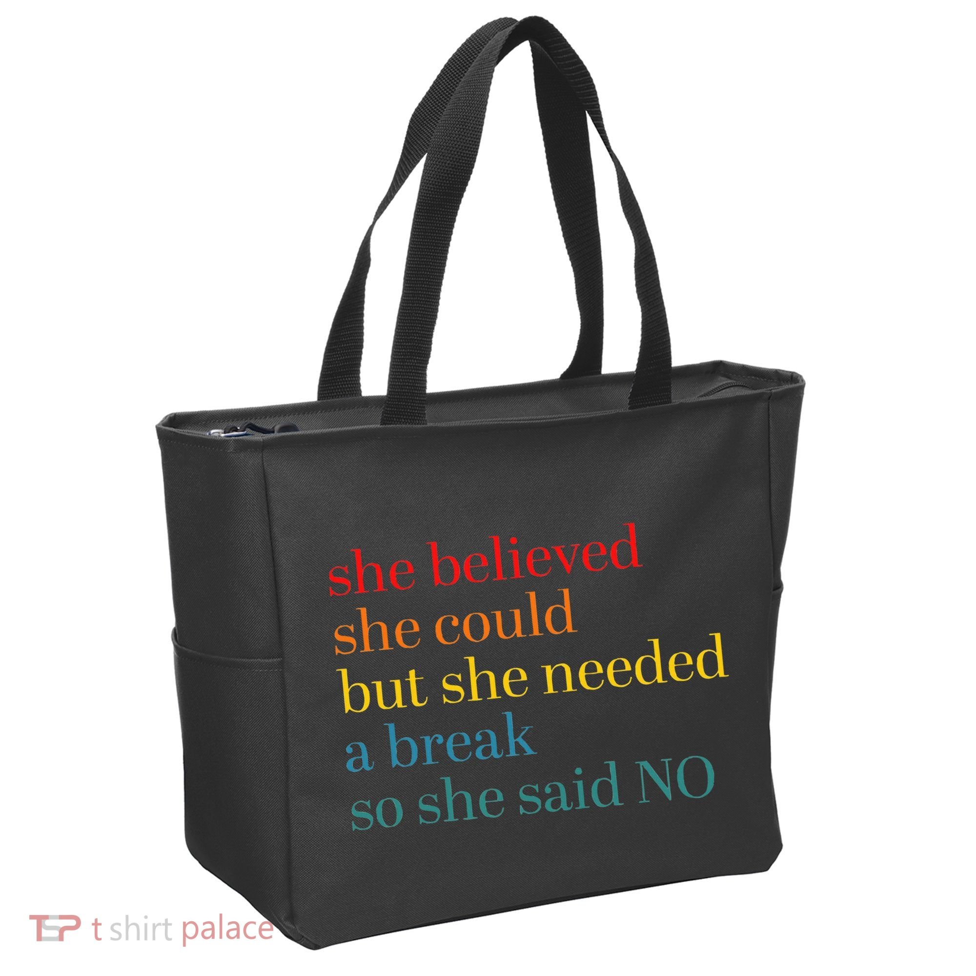 She Believed She Could But She Needed A Break So She Said No Tote Bag